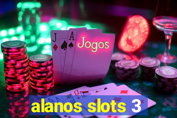 alanos slots 3